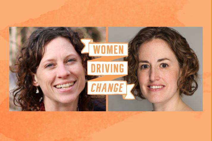 Women Driving Change - Erin Switalski and Meagan Gallagher