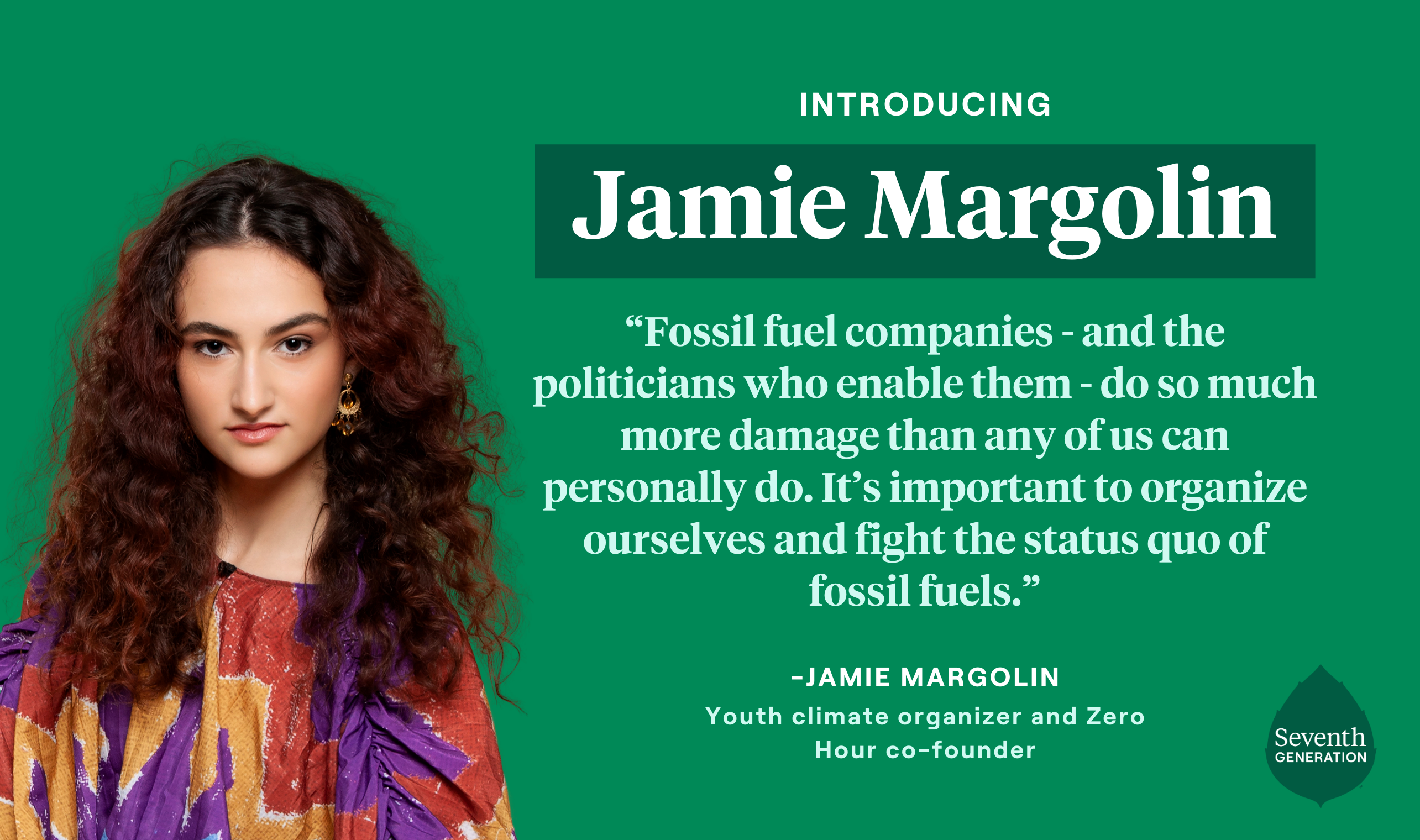 Introducing Jamie Margolin: Fossil Fuel companies - and the politicians who enable them - do so much more damage than any of us can personally do...