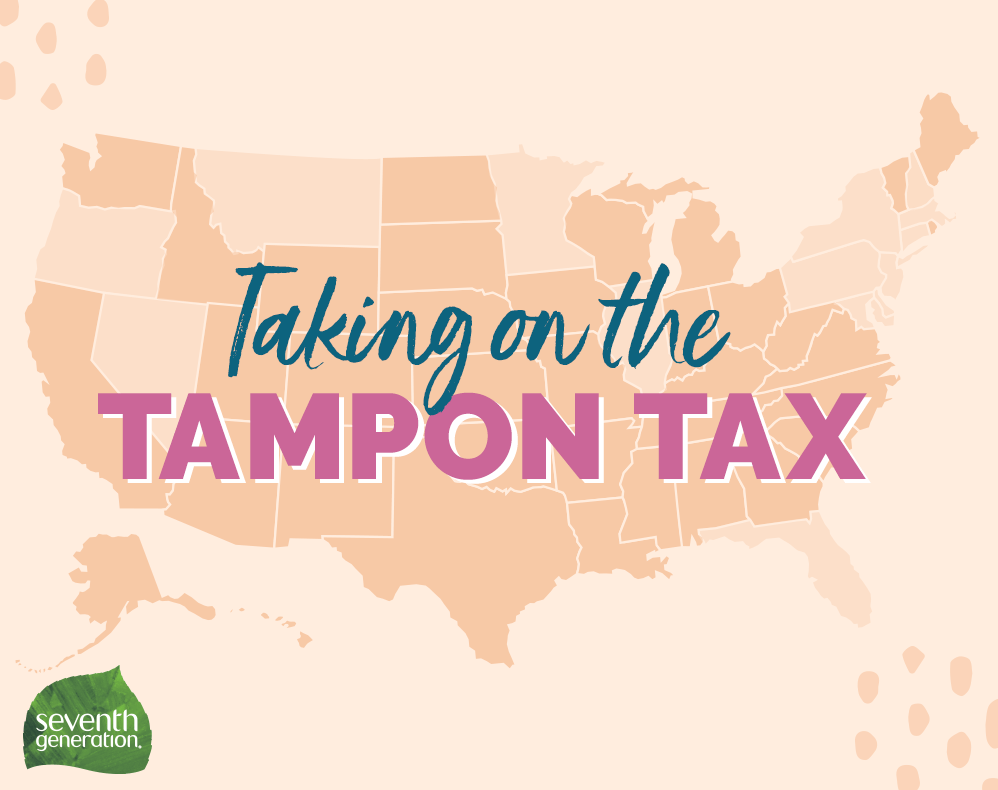 Seventh Generation Period Care_Tampon Tax