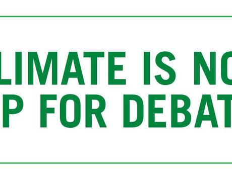 Climate is Not Up For Debate